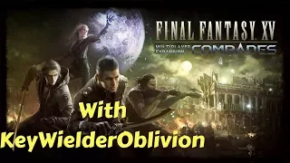 Let's stream Final Fantasy XV Comrades Multiplayer Expansion