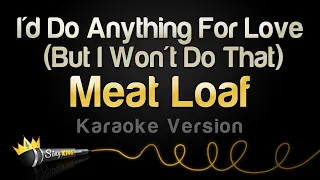 Meat Loaf - I'd Do Anything For Love (But I Won't Do That) (Karaoke Version)