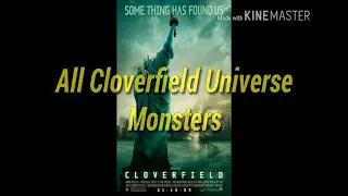 All Cloverfield-Universe Monsters
