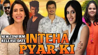 Inteha Pyar Ki (2021) New south hindi dubbed movie movie / Confirm release date / jiiva, Samantha