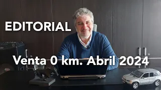 ANALIZAMOS LAS VENTAS DE 0 KM  EN ABRIL DE 2024 Y QUE ESTÁ PASANDO EN EL MERCADO AUTOMOTOR.(5.5.24)