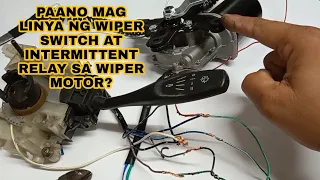 PAANO MAG LINYA NG WIPER SWITCH AT INTERMITTENT RELAY SA WIPER MOTOR