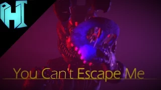 You Can't Escape Me[FNAF SFM] Song by ChaoticCanineCulture