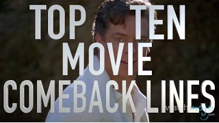Top 10 Movie Comeback Lines (Quickie)