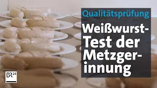 Qualitätsprüfung: Weißwurst-Test der Münchner Metzgerinnung | Abendschau | BR24