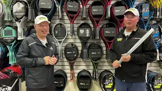 THE WILSON TENNIS LINES OF RACKETS EXPLAINED - WHY ARE THERE SO MANY AND WHO ARE THEY FOR?