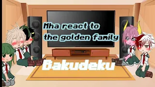 Mha react to golden family (short vid)