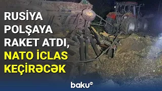 Rusiya Polşaya raket atdı, NATO iclas keçirəcək - BAKU TV