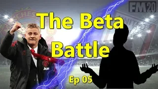 FM20 - The Beta Battle @ Man Utd ep 5 - Football Manager 2020