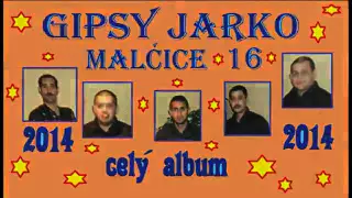 GIPSY JARKO MALCICE 16 2014 CELY ALBUM