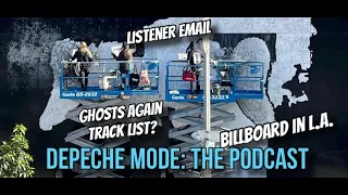 Depeche Mode: The Podcast - Ghosts Again Countdown Tracklist? And Updates