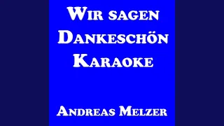 Wir Sagen Dankeschön (Karaoke Version)