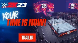 WWE 2K23 - Your Time Is Now |  Gameplay Trailer
