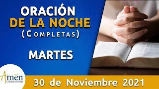 Oración De La Noche Hoy Martes 30 Noviembre de  2021 Padre Carlos Yepes. Completas