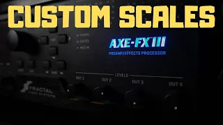 Axe Fx III - Custom Scales - Tutorial