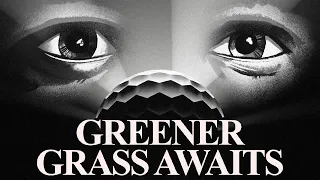 GREENER GRASS AWAITS Release Trailer