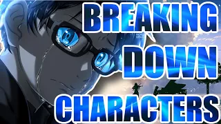 Breaking Down How To Play A Character!
