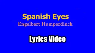 Spanish Eyes (Lyrics Video) - Engelbert Humperdinck