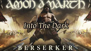 Amon Amarth - Into The Dark | LYRICS!!