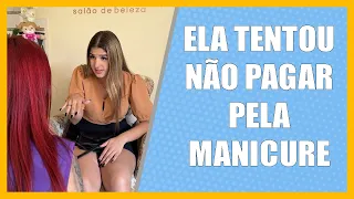 Ela tentou não pagar pela manicure.