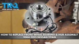 How to Replace Front Wheel Bearing & Hub Assembly 2004-2015 Nissan Titan