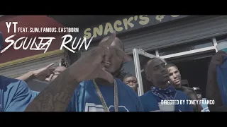 YT "Soulja Run" Feat. Slim, Famous, Eastborn