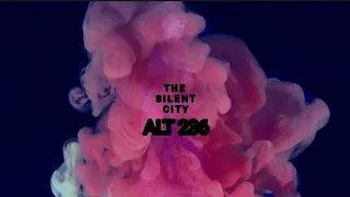 The Silent City - ALT 236 (unofficial video)