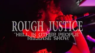 ROUGH JUSTICE - HD - MULTICAM FULL SET - HELL IS OTHER PEOPLE RELEASE SHOW - SHEFFIELD - 14.09.19