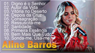 ALINE BARROS As melhores musicas gospel para abençoar sua vida 2024🙏 #gospel #1