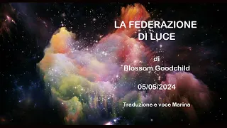 La Federazione di Luce, di Blossom Goodchild, 05/05/2024