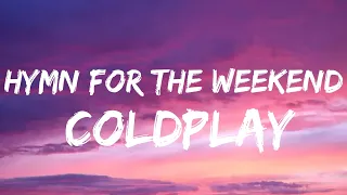 Coldplay, Beyonce - Hymn For The Weekend (Official Lyrics Video) 🎵🎵