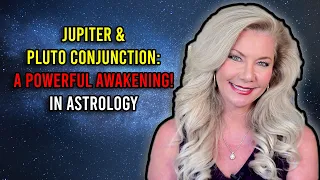 Jupiter and Pluto Conjunction: A Powerful Awakening! in Astrology