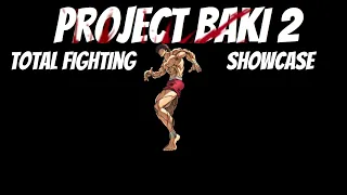 Total fighting showcase|Project baki