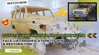 Toyota Land Cruiser Prado 1995 KZJ78 - FACE-LIFT MODIFICATION TO 2016 & RESTORATION PROJECT - EP3