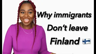 Things Nobody Says About FINLAND /Reasons You Should Move To Finland/ Immigrants Abroad