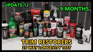 TRIM RESTORATION PRODUCTS -  25 WAY TEST - UPDATE 12 - 9 MONTHS - More getting weak!