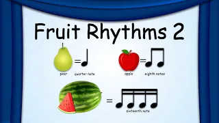 Fruit Rhythms 2 | Music Rhythms| Green Bean's Music