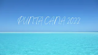 PUNTA CANA 2022
