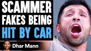 SCAMMER Fakes Being HIT BY CAR, What Happens Is Shocking | Dhar Mann