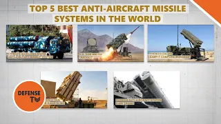 Top 5 Best Anti Aircraft Missile Systems in The World