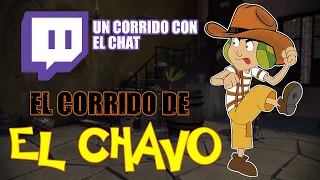 EL CORRIDO DE EL CHAVO