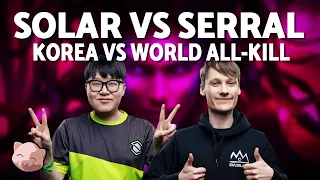 SOLAR vs SERRAL | $10k Korea vs The World All-Kill (Bo5 ZvZ) - StarCraft 2