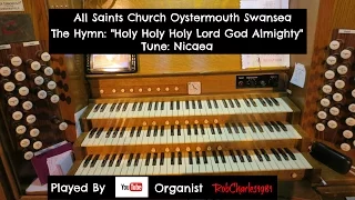 Holy Holy Holy Lord God Almighty: All Saints Church Oystermouth Swansea