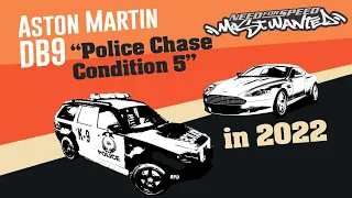 NFS Most Wanted 2005 in 2022 - Police Chase at Condition 5 | Aston Martin DB9