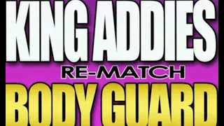 KING ADDIES (TONY MATTERHORN) VS. BODYGUARD 1996 JAMAICA