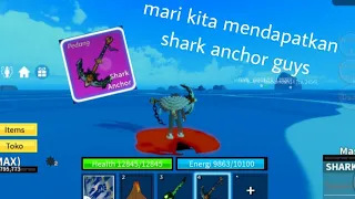 CARA MENDAPATKAN SHARK ANCHOR DIBLOX FRUIT.sekalian aku minta tolong😁#roblox #bloxfruit #bloxfruits