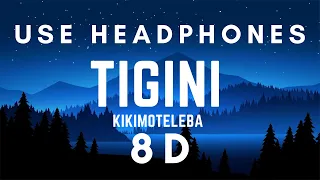 Kikimoteleba - Tigini 8D (8D Music) (Use Headphones)