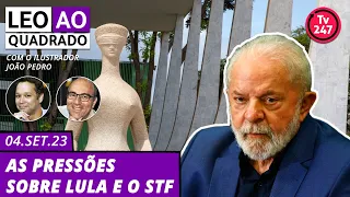 Leo ao quadrado: as pressões sobre Lula e o STF (4.9.23)