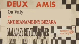 Oa Valy - Deux Amis & Andrianambiny BEZARA (Discomad 467 719)