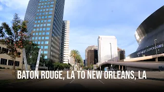 Road Trip - Baton Rouge, LA to New Orleans, LA [4K]